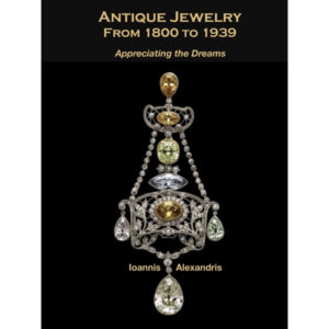 Antique Jewelry from 1800 to 1939: Appreciating the Dreams